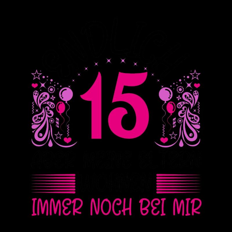 15. Geburtstag Mädchen Geschenk lustig Endlich 15