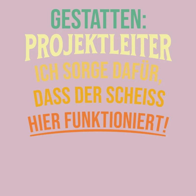Gestatten Projektleiter Ich Sorge Dafür