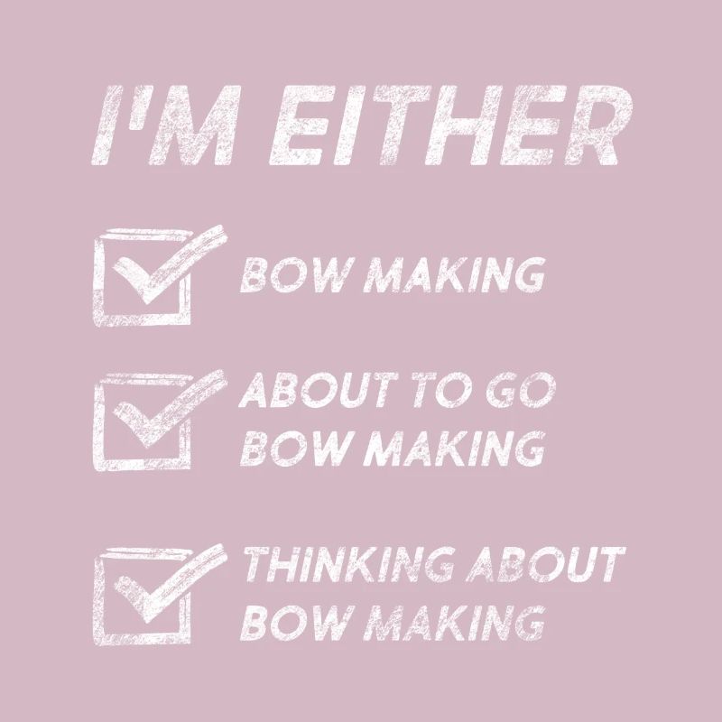 Bow Making Funny Bow Makers Citations
