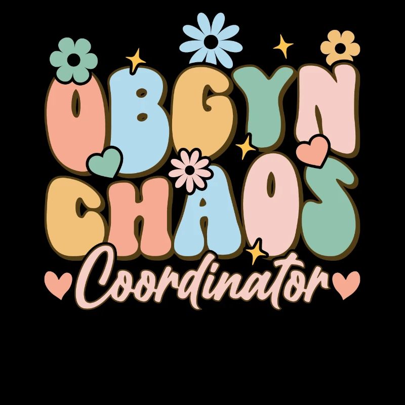 OBGYN Chaos Coordinator Funny Obstetrician