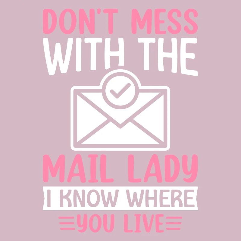 Postal Service Postal Worker Mail Lady I Know Where
