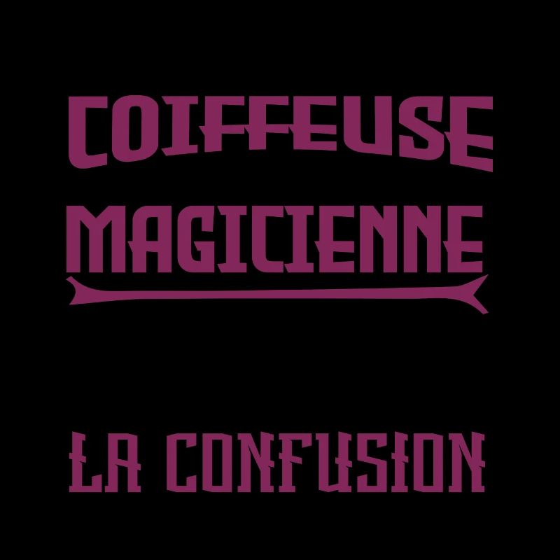 je suis Coiffeuse pas magicienne