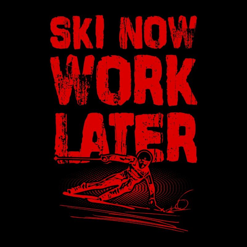 Ski now work later