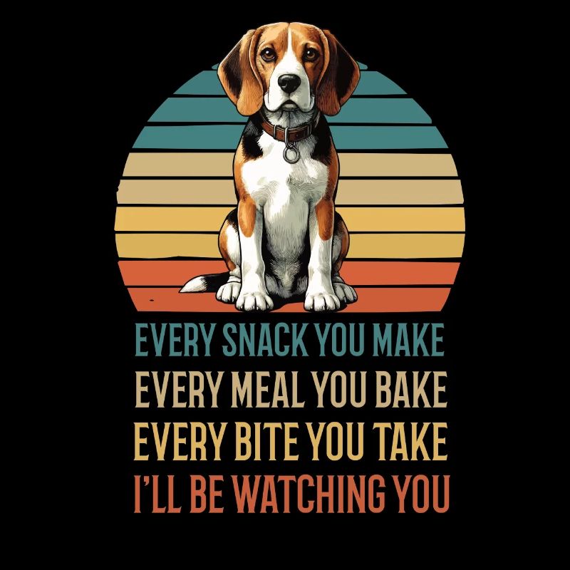 Every Snack You make Beagle Beaglebesitzer Hund