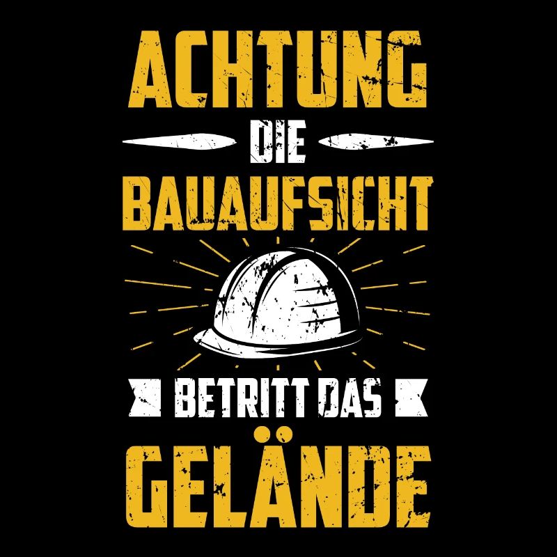 Bauaufsicht Bauleiter Bauherr Spruch