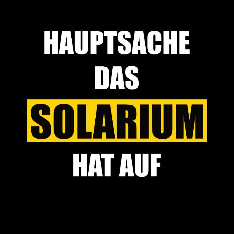 Solarium Sonnenanbeter lustiger Spruch Geschenk