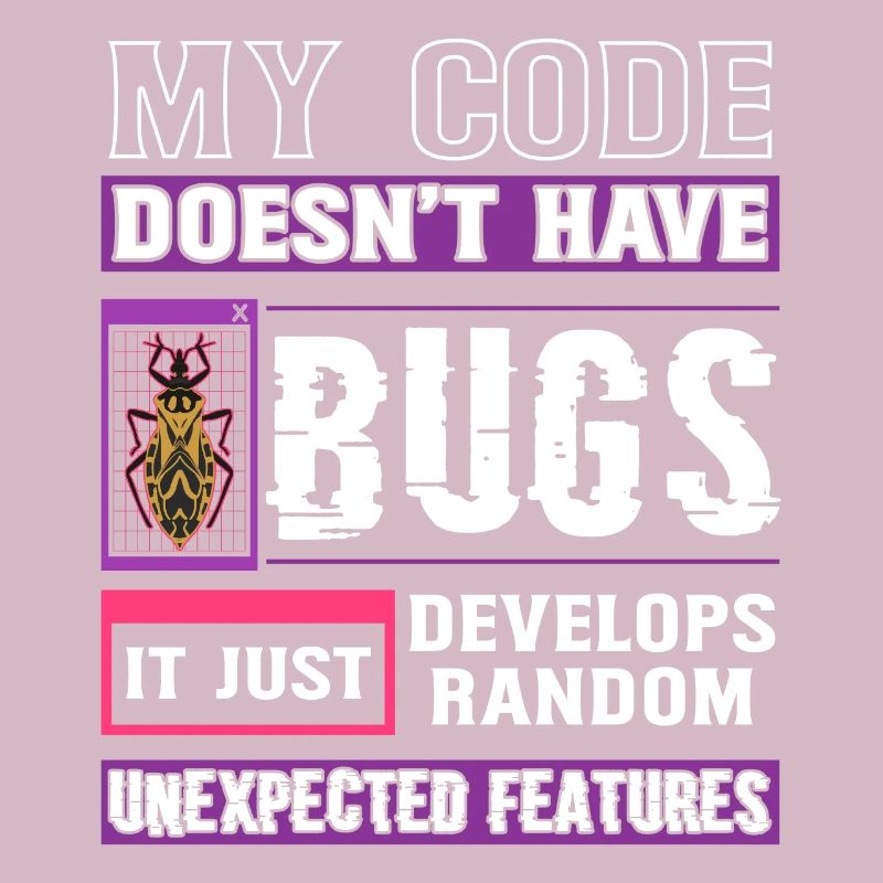 Développeur Mon code n’a pas de bugs Codage amusant