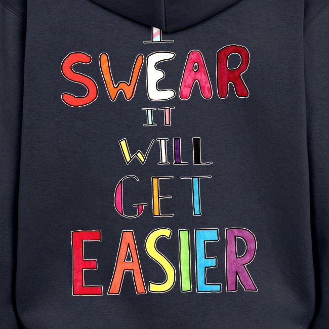 I Swear it Will Get Easier