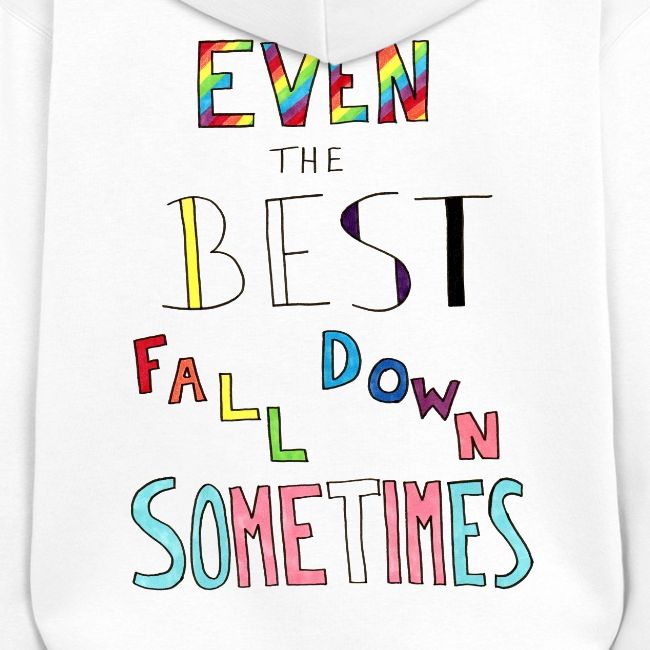 Even the Best Fall Down Sometimes