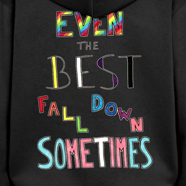Even the Best Fall Down Sometimes
