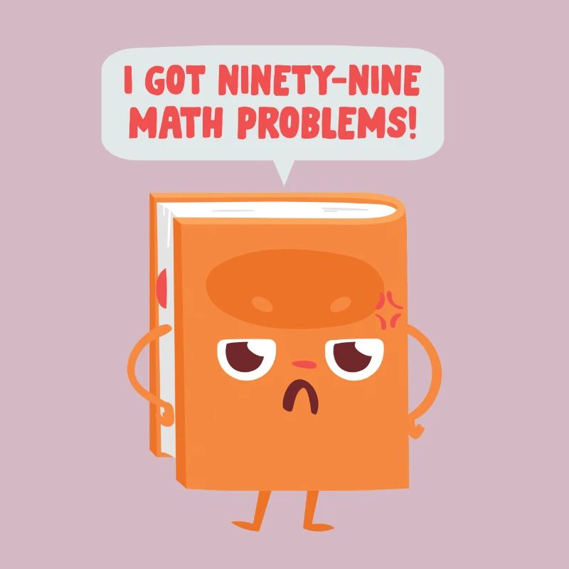 99 math problems math math teacher joke saying