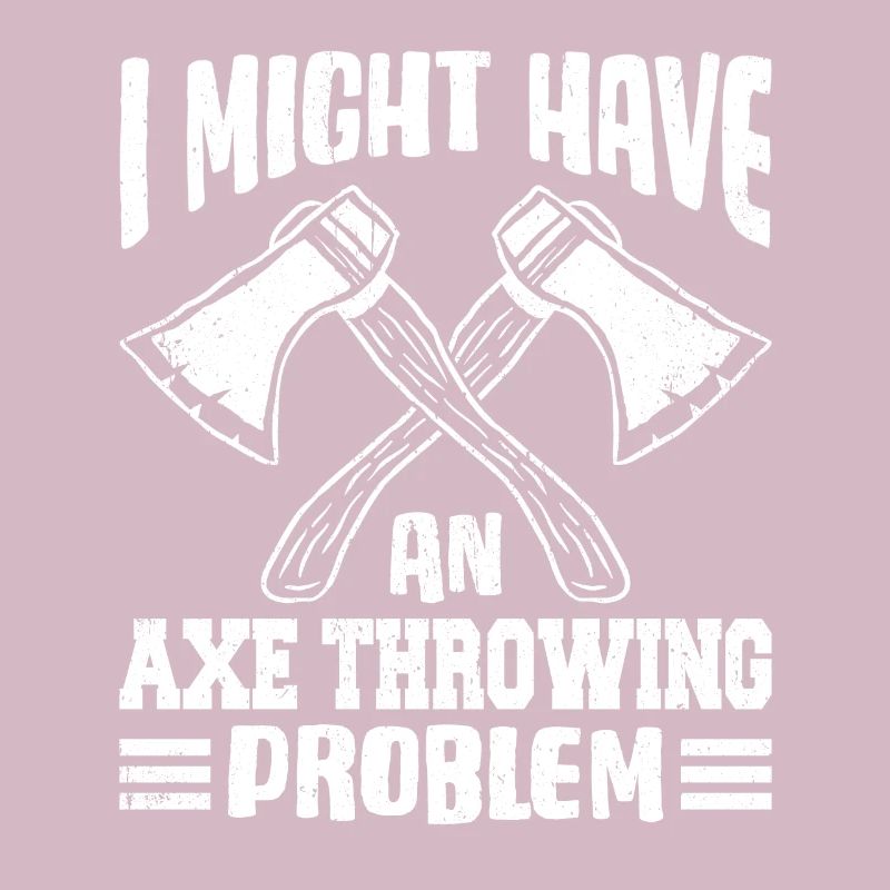 I Might Have An Axe Throwing Problem