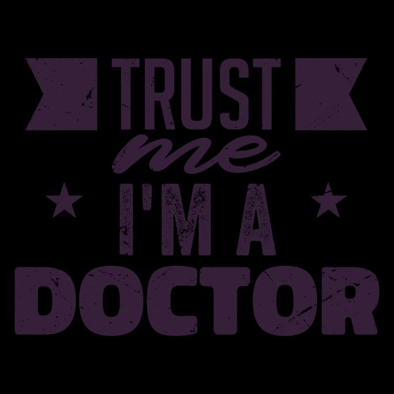 Vertrau mir, ich bin ein Arzt | Doktor Geschenk