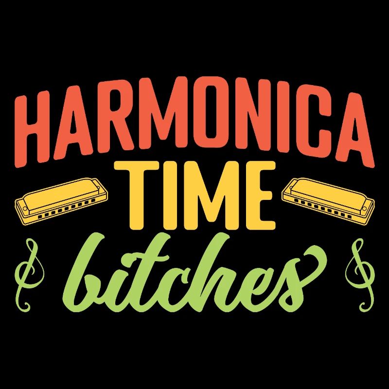 Funny Harmonica Player Time Bitches Harmonica
