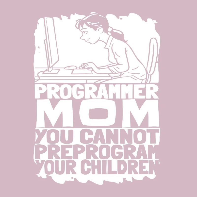 Entwickler Coder Programmierer Mama