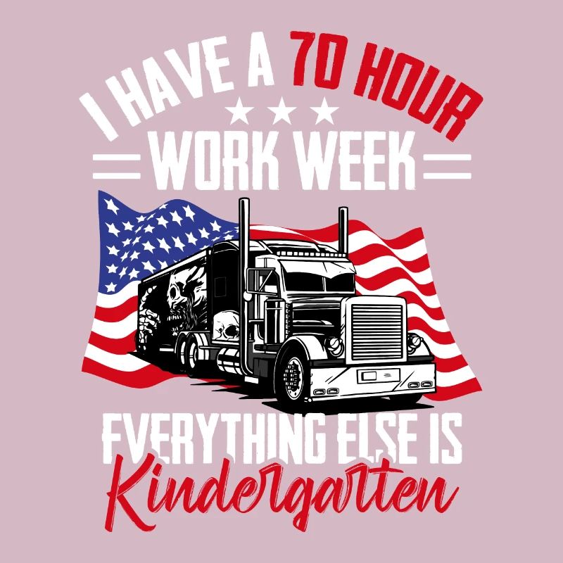 70 hours working week Patriotic Trucker