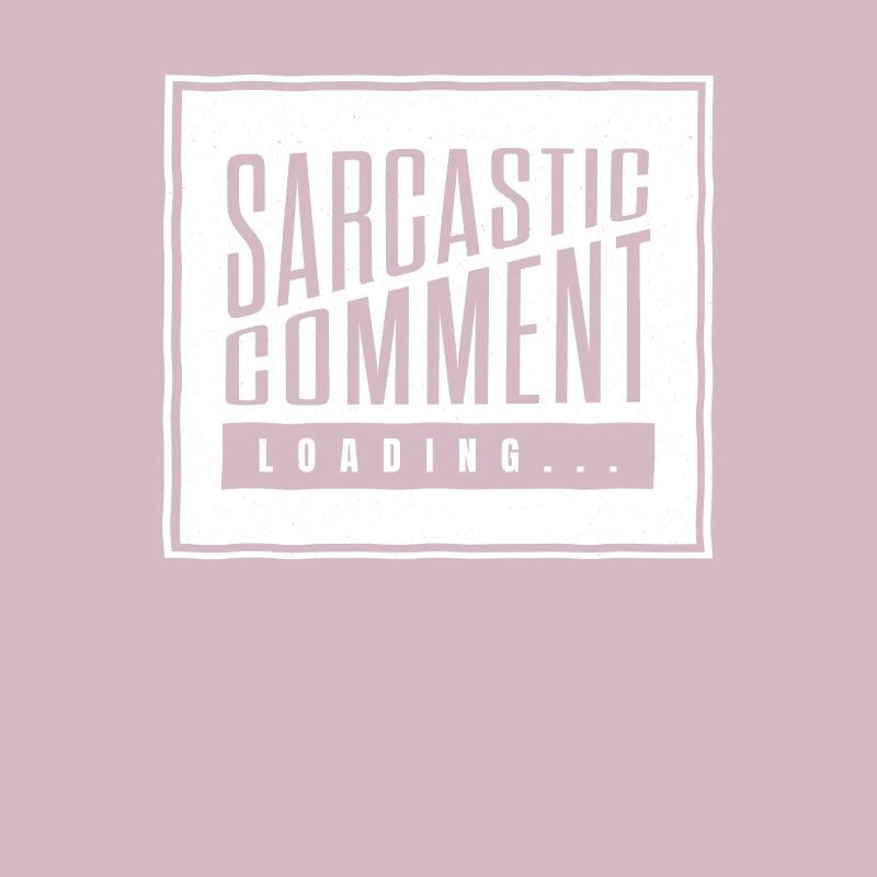 Sarcastic comment loading - please wait