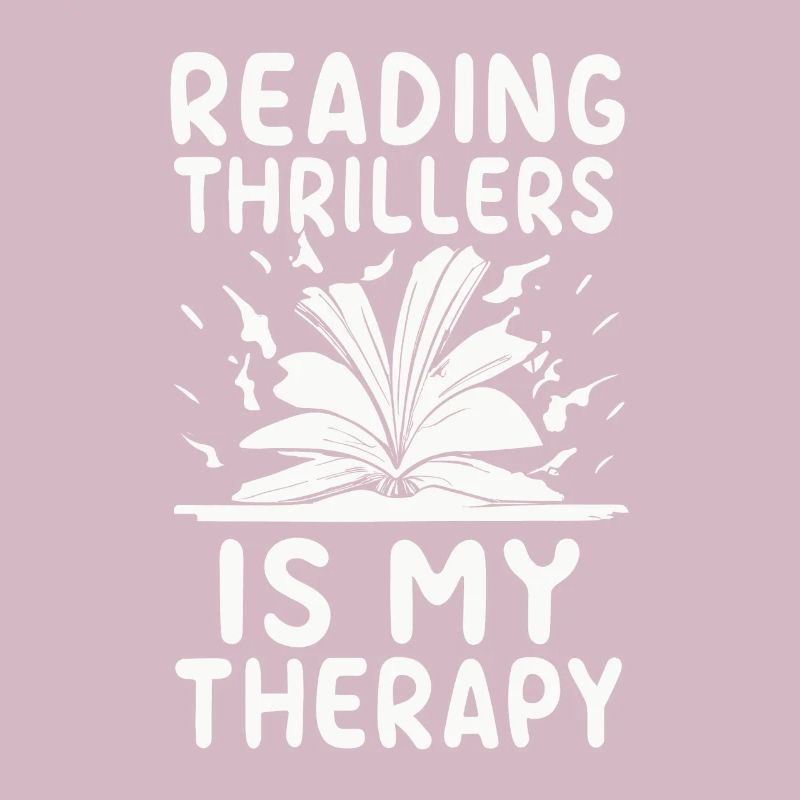 Reading Thrillers Is My Therapy