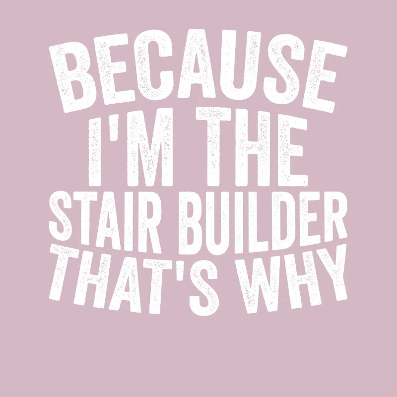 Craft - Because I am the stair builder
