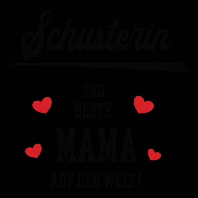 Beste Mama Schusterin Muttertag Geburtstag Mutter