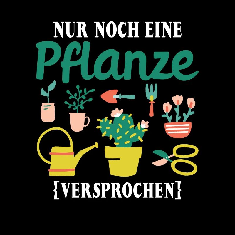 Nur noch eine Pflanze | Lustiges Gärtner Geschenk