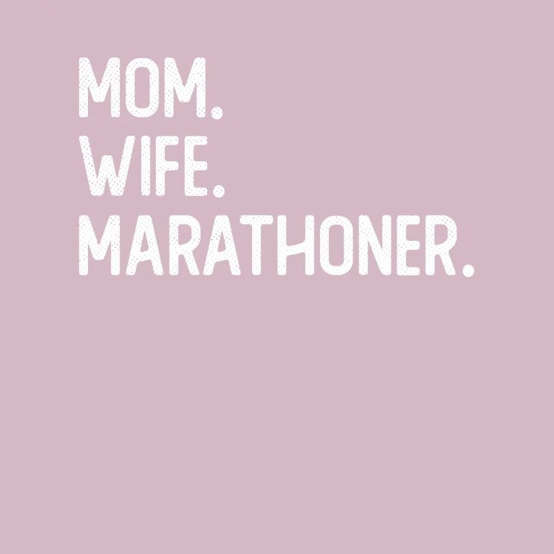 Mutter. Ehefrau. Marathonläuferin. - Frauen