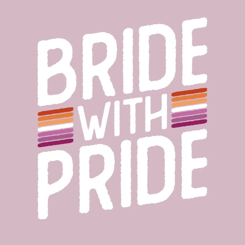 Bride With Pride - Lesbische Hochzeit Homo-Ehe