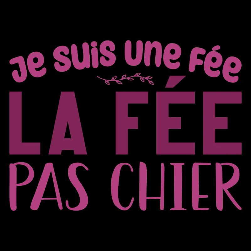 Je Suis Une Fée, La Fée Pas Chier