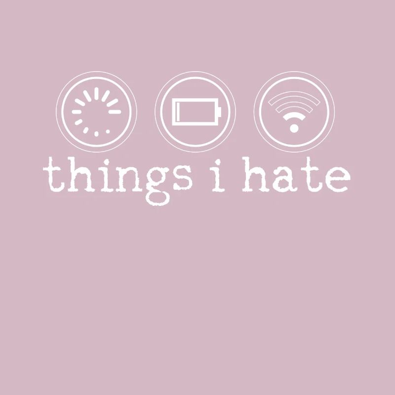 Things I Hate - Computer Nerd Programmierer
