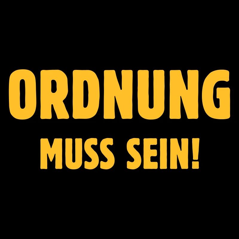 Ordnung Muss Sein! (Spruch / Sprüche)