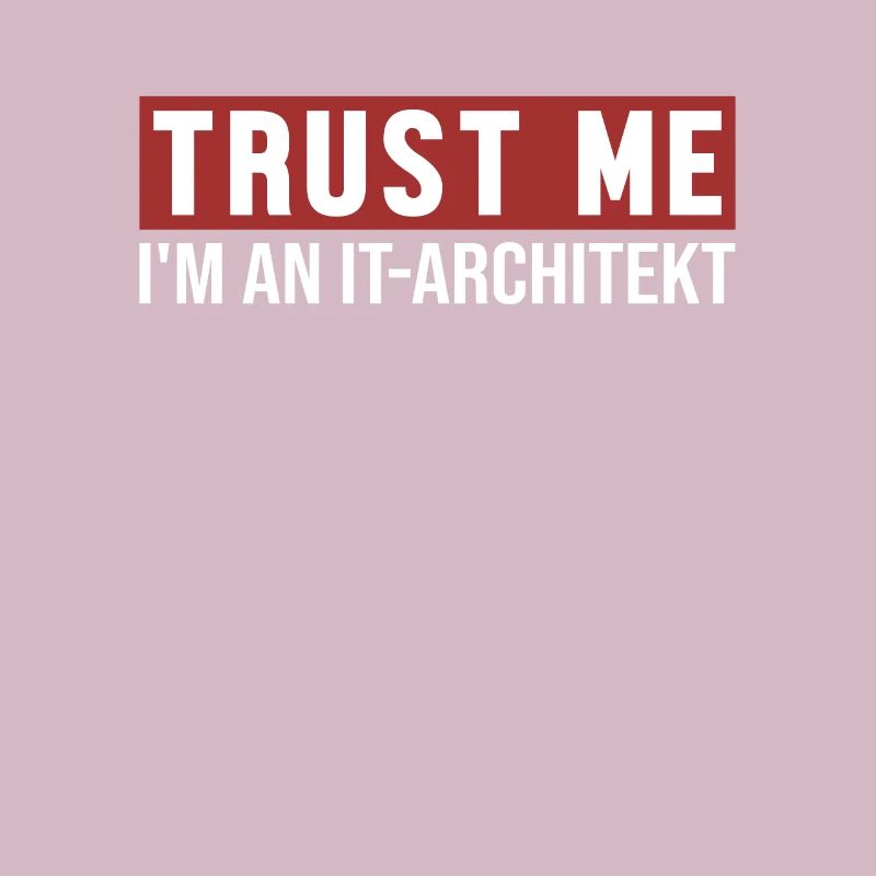 Trust Me I'm IT-Architekt Data Architect
