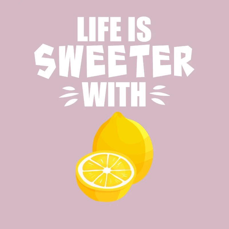 Life Is Sweeter With Lemon