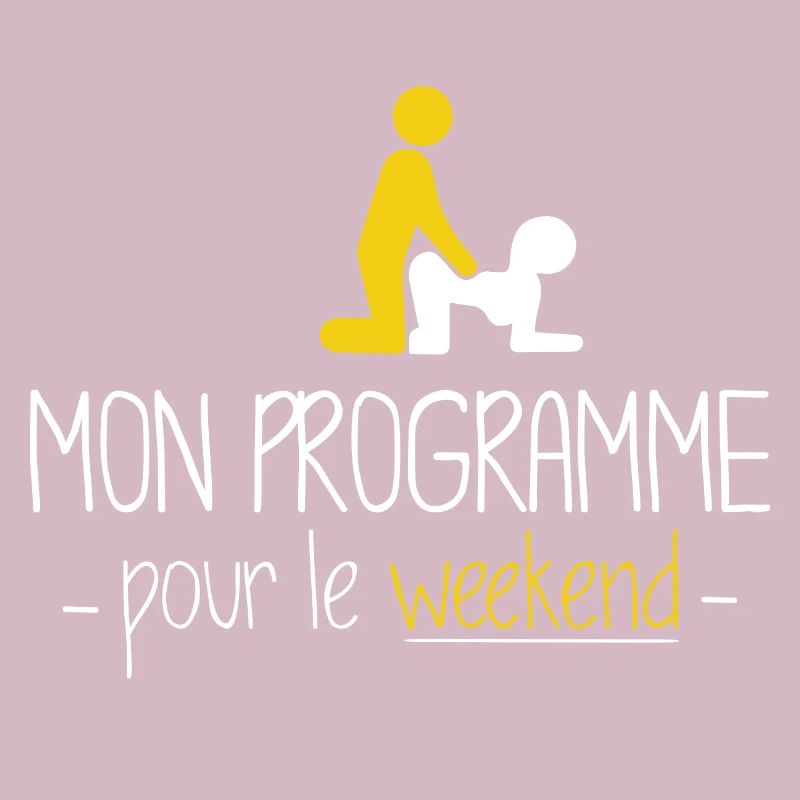 Mon programme pour le weekend la baise sexe
