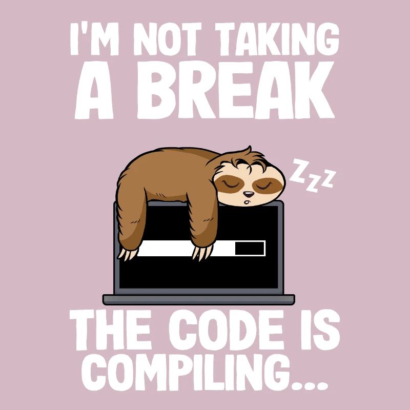 The Code Is Compiling Funny Sloth Programming Nerd
