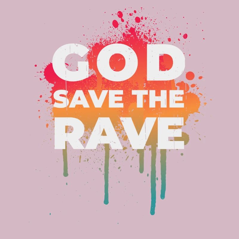 God save the rave saying gift idea