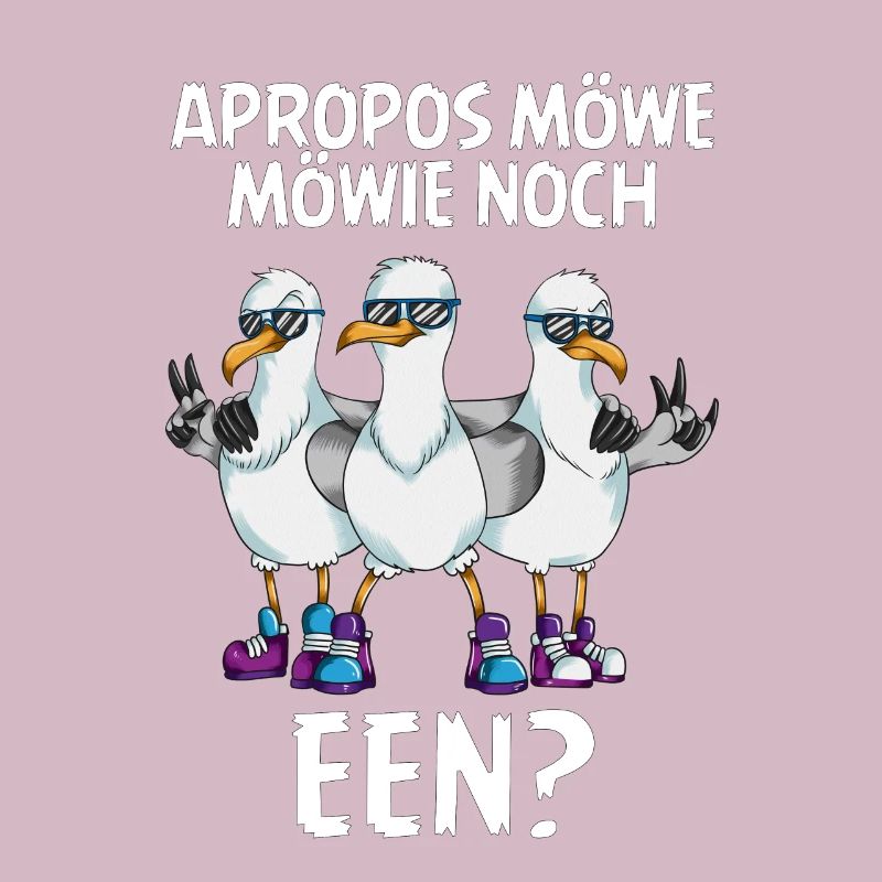Apropos Möwe Möwie noch een Sabbel nich dat geit
