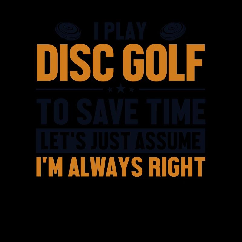 Disc Golf Supposons que j’ai raison Disc Golfer