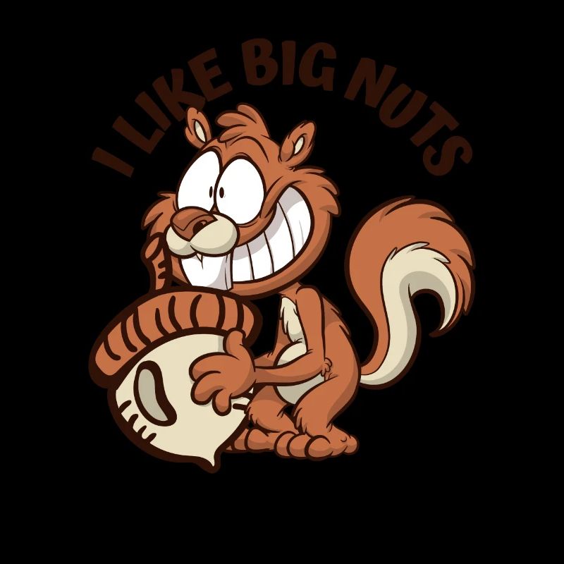 I Like Big Nuts Grauhörnchen Squirrel Eichhörnchen