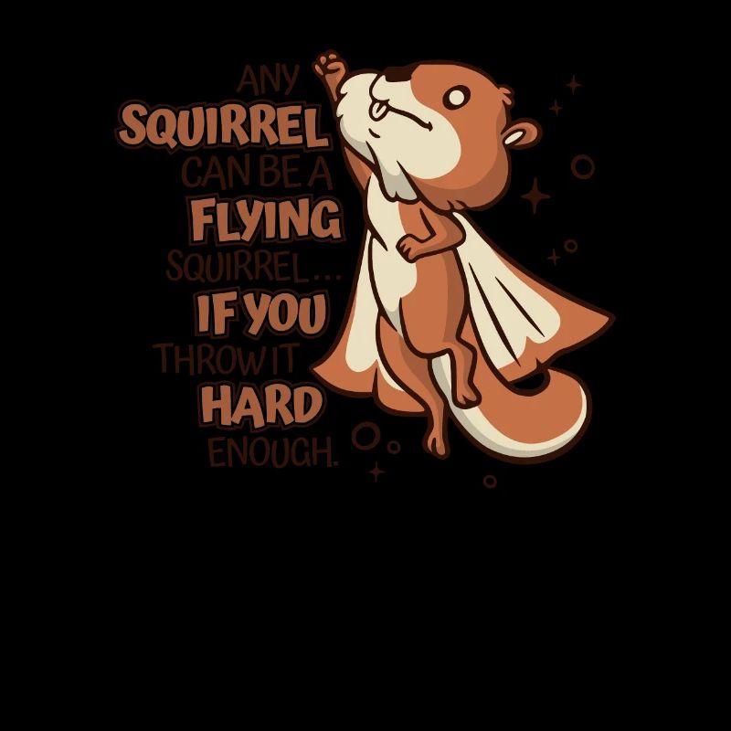 Any Squirrel Can Be A Flying Squirrel Squirrel