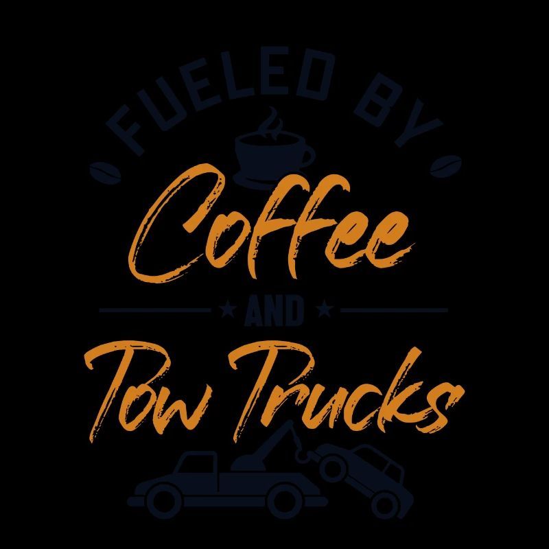 Fueled by Coffee and Tow Trucks Abschlepper