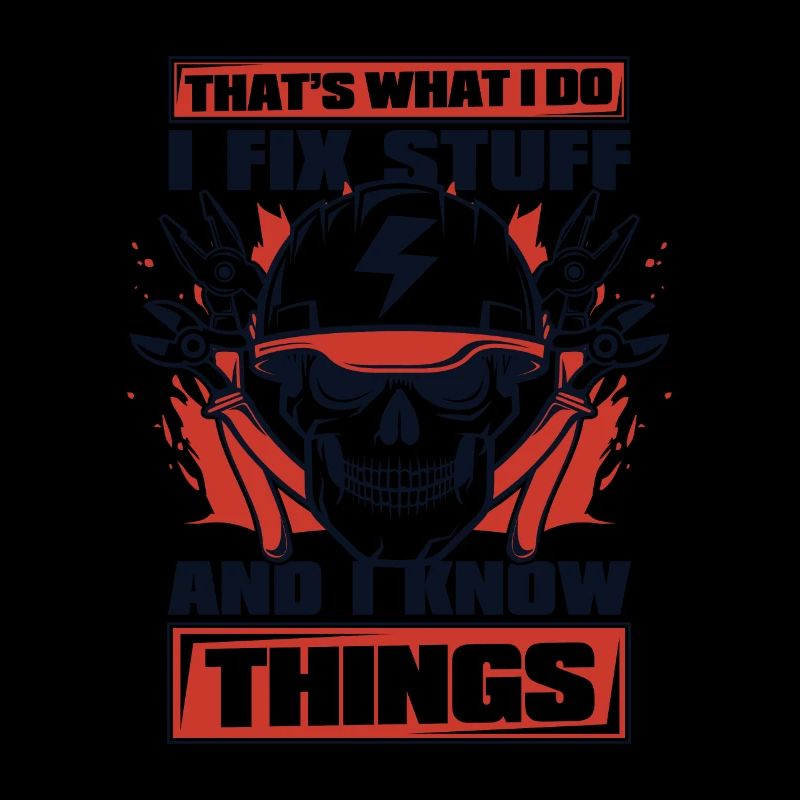 I Fix Stuff And I Know Things Elektroinstallateur