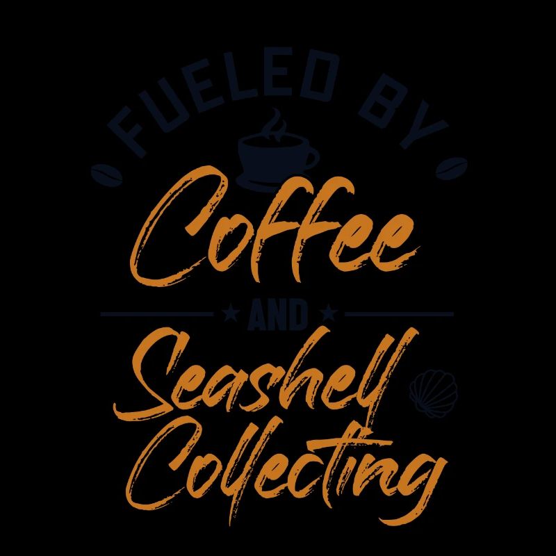 Fueled by Coffee and Seashell Collecting Seashell