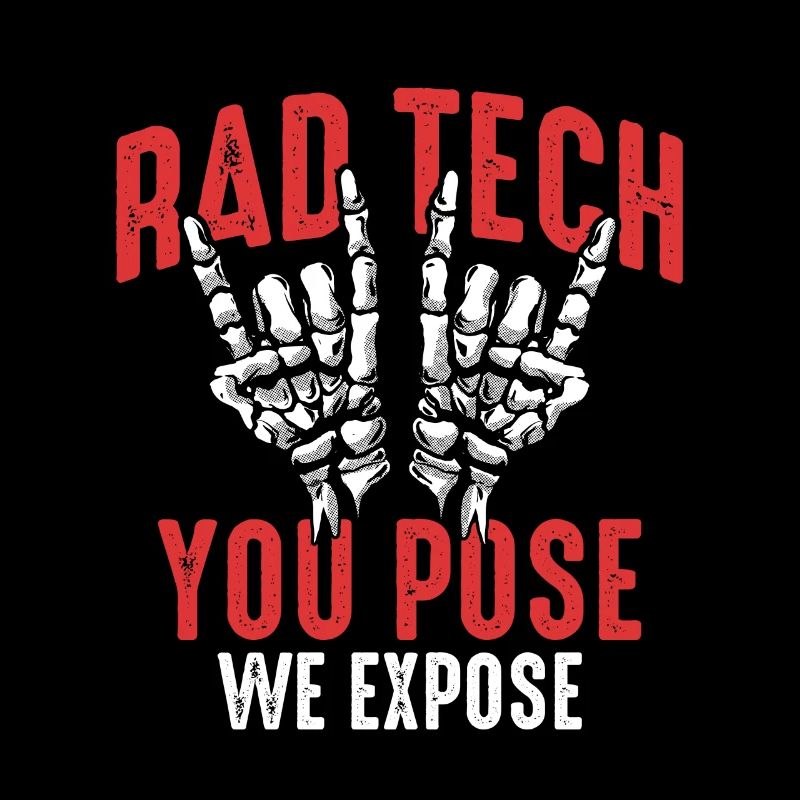 Radiographie Tech Rad Tech Vous posez Nous exposons Radiologue