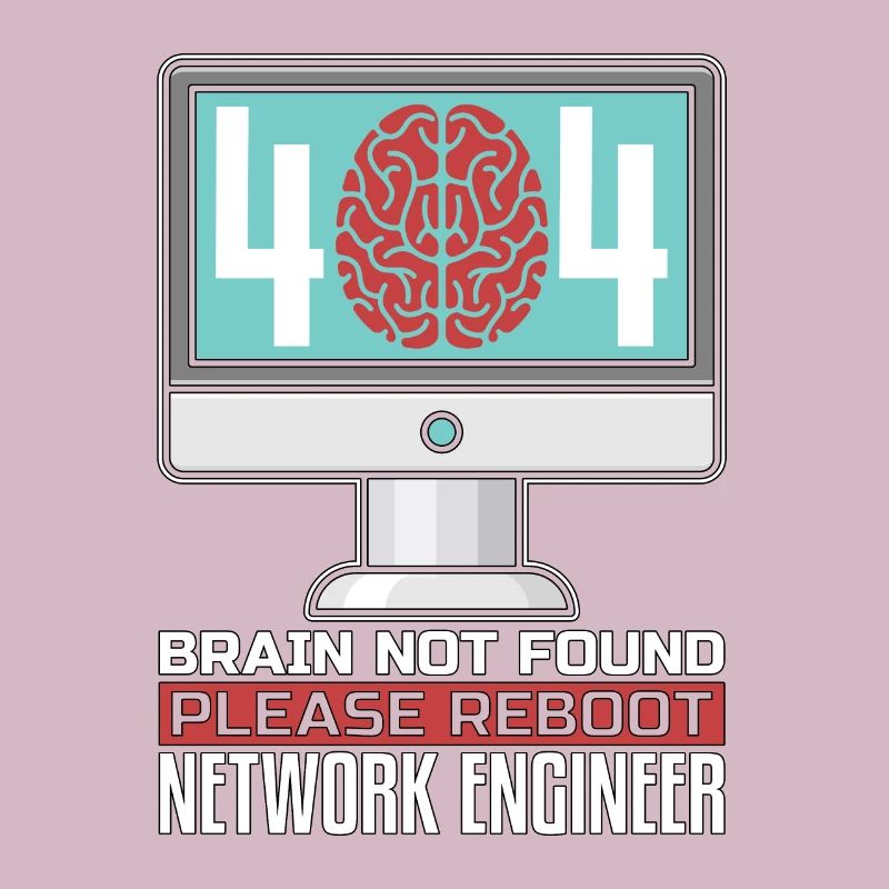 Network Engineer 404 Brain Not Found Programmer