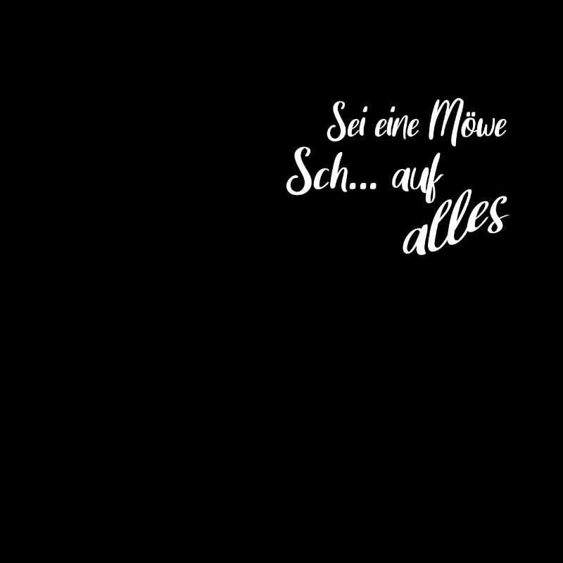 Sei eine Möwe scheiss auf alles. Möwensilhouette