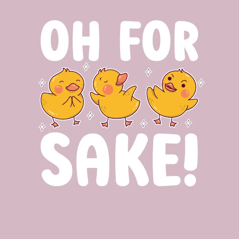 Oh, For The Duck's sake!