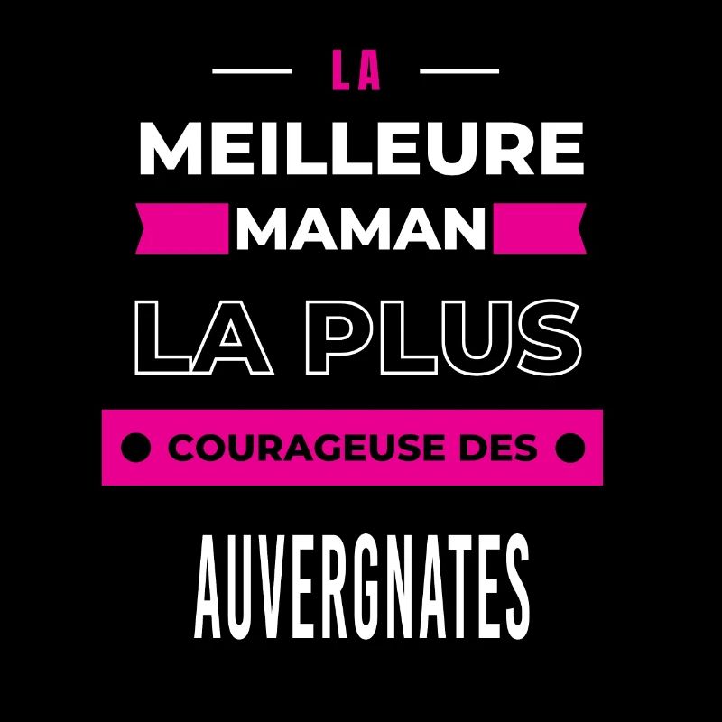 Le meilleur maman, le plus courageuse Auvergnates
