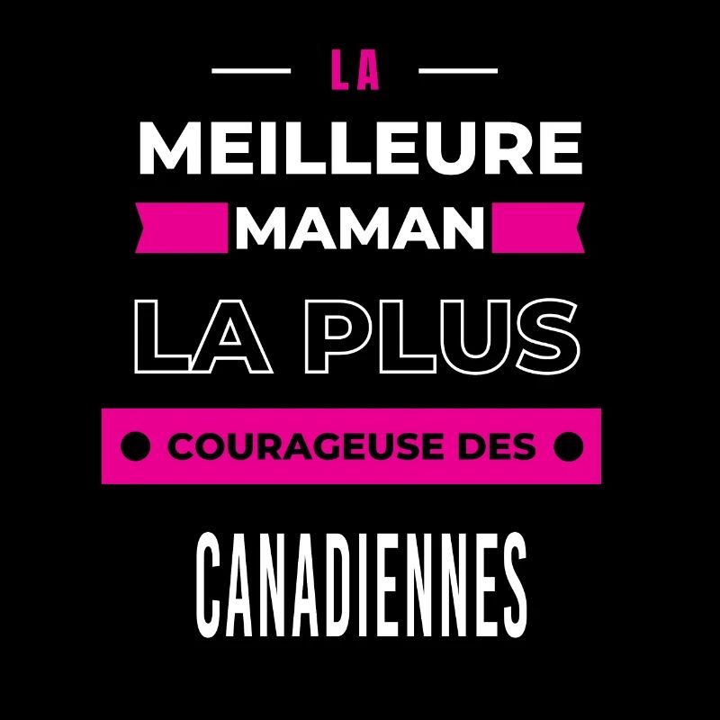 Le meilleur maman plus courageuse des Canadiennes