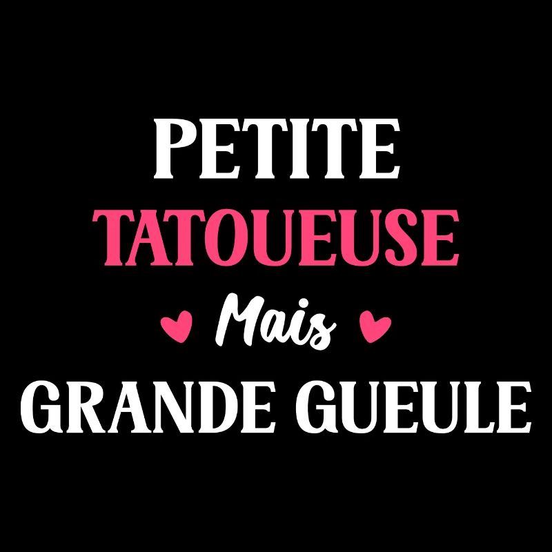 Petite Tatoueuse mais grande gueule