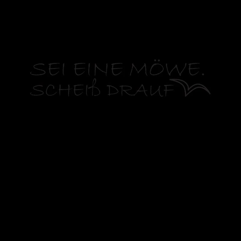 Scheiß drauf - Sei eine Möwe lustige Geschenkidee